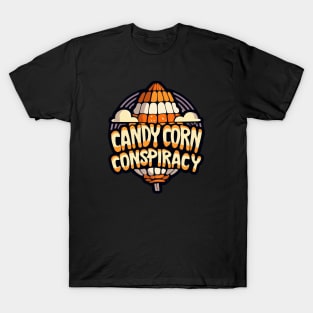 Candy corn conspiracy T-Shirt